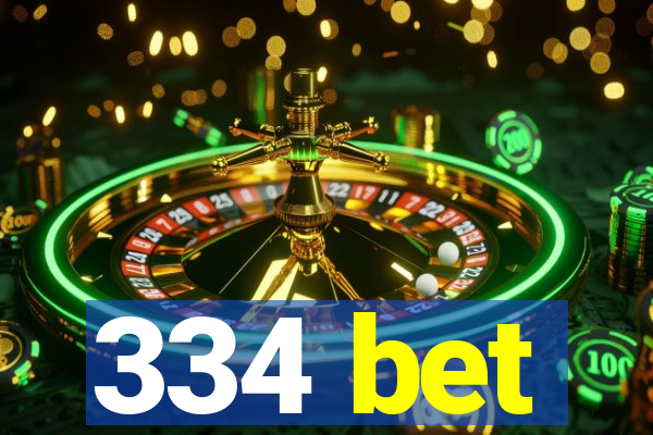 334 bet